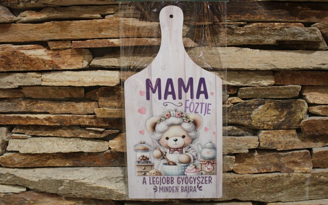 Mama Főztje Fa Vágódeszka Dekoráció – Ajándék Nagymamáknak